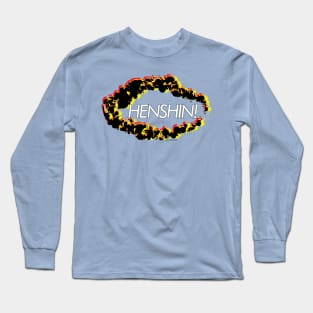 HENSHIN! Long Sleeve T-Shirt